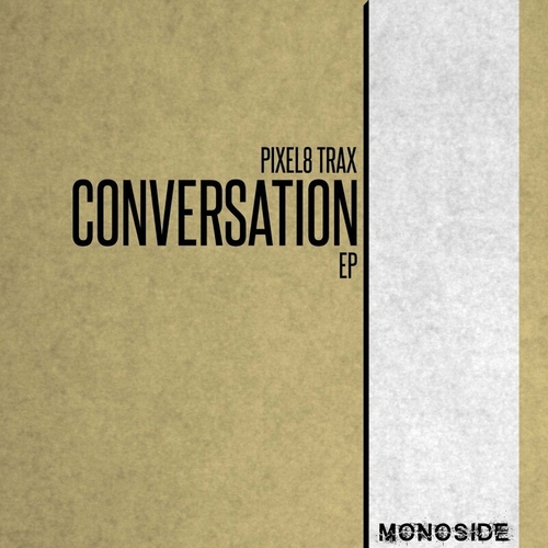 Pixel8 Trax - Conversation EP [MS232]